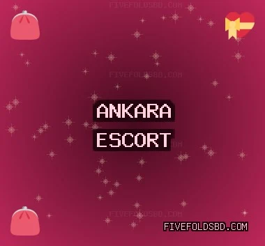 Ankara Escort: Kahramankazan Escort, Gölbaşı Escort, Etimesgut Escort